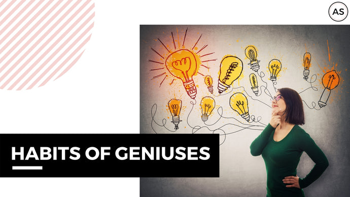 Habits of Geniuses