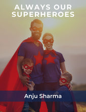 Load image into Gallery viewer, Always Our Superheroes

